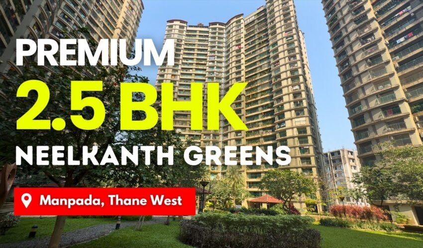 Premium 2.5 BHK Flat For Sale at Neelkanth Greens, Manpada Thane