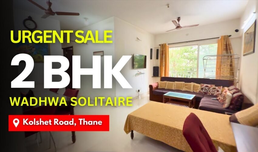 Wadhwa Solitaire Thane | Urgent 2 BHK Flat For Sale In Kolshet Road, Thane | Resale Flat